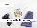 Stay Wild Little One - Onesie/Tees