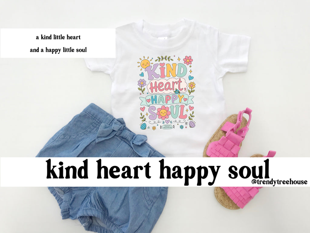 Kind Heart Happy Soul - Onesie/Tees