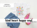 Kind Heart Happy Soul - Onesie/Tees