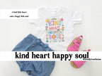 Kind Heart Happy Soul - Onesie/Tees