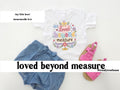 Loved Beyond Measure - Onesie/Tees