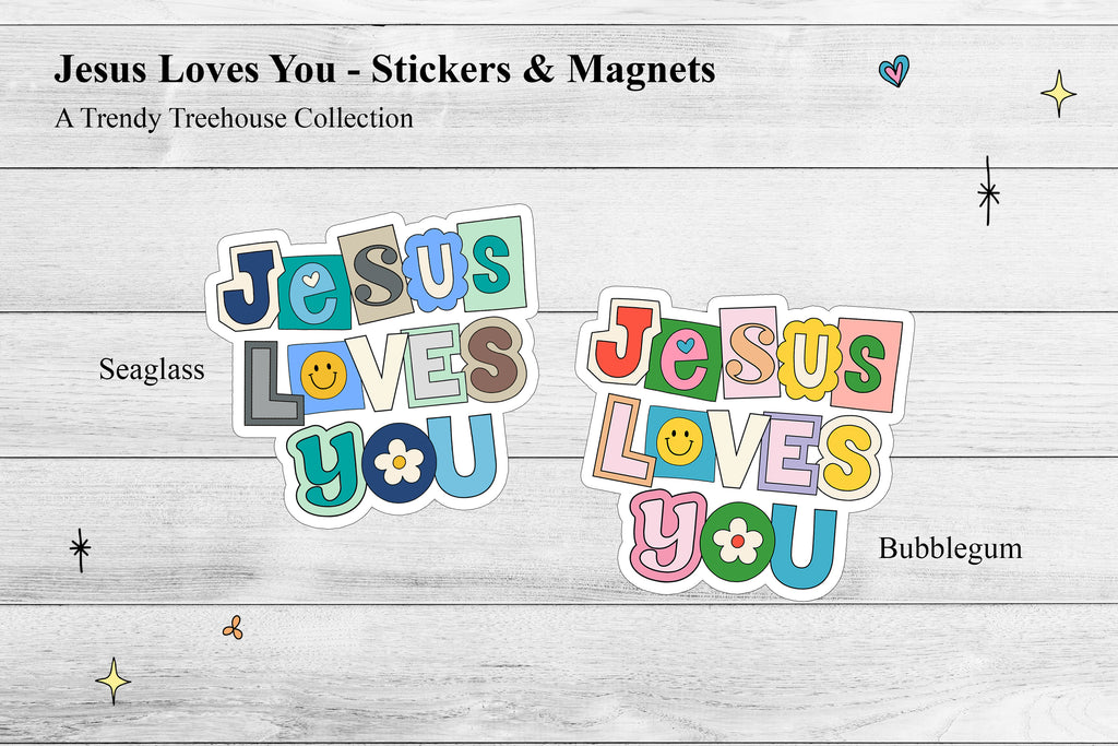 Jesus Loves You - Stickers and Magnets